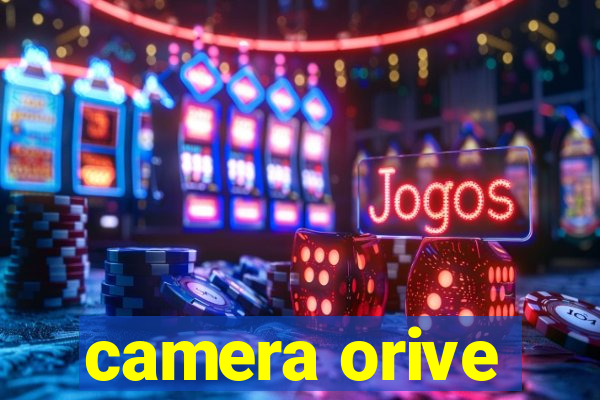 camera orive